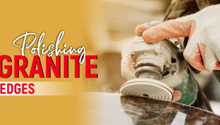 Polishing Granite Edges